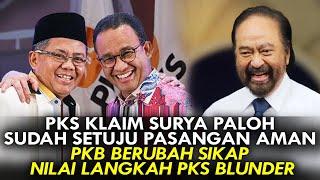 PKS KLAIM SURYA PALOH SUDAH SETUJU PASANGAN AMAN. PKB BERUBAH SIKAP, NILAI LANGKAH PKS BLUNDER