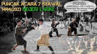 PUKANA,,Puncak Acara 7 Syawal 1444/2023 Negeri Larike | Pelestarian Budaya Leluhur