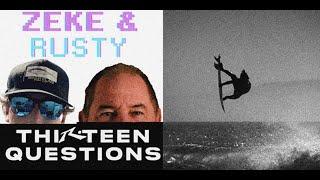 Rusty Surfboards Thirteen Questions With Zeke and Rusty