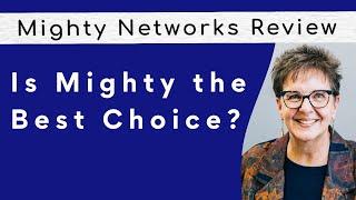 Mighty Networks: Your Best Choice? An Expert Review