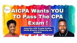 AICPA Wants You To Pass The CPA Exam! - Interview with Crystal Cooke