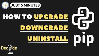 How to Upgrade, Downgrade, or Uninstall pip