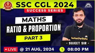 SSC CGL 2024 RATIO & PROPORTION PART 03 SSC CGL 2024 PREPARATION CLASSES SET 22 SSC CGL - MATH CLASS