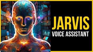 Creating JARVIS - Your Voice Assistant with Memory