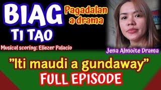 "FULL EPISODE" Iti maudi a gundaway (PAG-ADALAN a drama) BIAG TI TAO drama (Jena Almoite Drama)