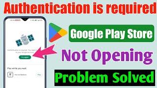 Google play store not working problem solution | Play store authentication is required problem |