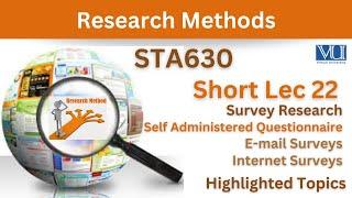 STA630 Short Lecture 22_Survey Research_E-mail Survey_Internet Survey_Sta630 lec 22_Final Term
