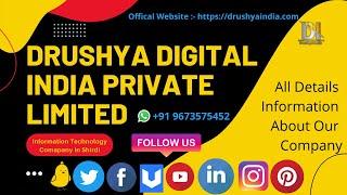 Drushya Digital India Private Limited Company