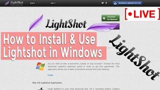 [LIVE] How to Install & Use Lightshot?