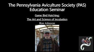 The Pennsylvania Aviculture Society (PAS) Education Seminar (Part I)