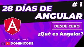 ¿Qué es Angular? & Instalación Angular CLI  - 28 Días Angular  #1