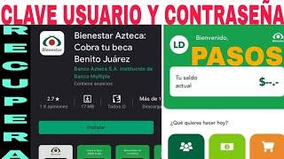 HOY RECUPERA clave, usuario y contraseña APP Bienestar Azteca pasos.