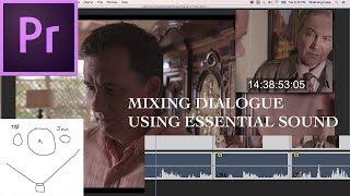 E37 - Mixing Dialogue with Essential Sound - Adobe Premiere Pro CC 2018