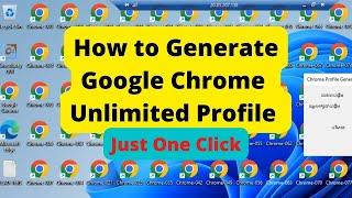 How to Generate Google Chrome Unlimited Profile | Just One Click |