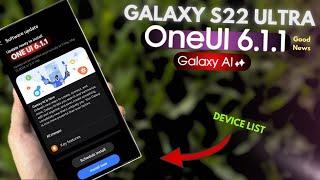 Samsung Galaxy S22 Ultra - One Ui 6.1.1 Good News! (Galaxy A.I)