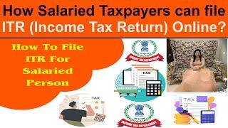 How Salaried Taxpayers can file ITR (Income Tax Return) Online for F.Y. 2023-24? | ITR Filing