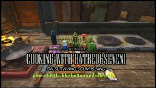 SCUM RECIPES COOKING WITH HATRED6SEVEN1 SCUM 0.85 NEW COOKING SYSTEM #fyp #cooking #scum