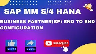 Business Partner(BP) end to end configuration in SAP S/4 HANA