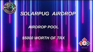 ‍️ SolarPug #Airdrop |  Reward Pool: $5000 worth of TRX #airdrop #bitcoin