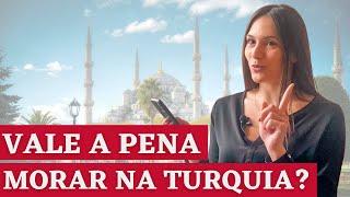 É BOM MORAR NA TURQUIA? Vantagens e Desvantagens | Vida na Turquia