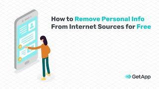 How to Remove Personal Information From Internet Sources for Free