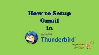 How to Setup Gmail in Mozilla Thunderbird