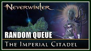 Random Queue Experience: The Imperial Citadel! - How Terrible is it? - Neverwinter Mod 28