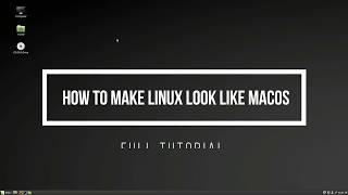 How To Make Linux Look Like macOS