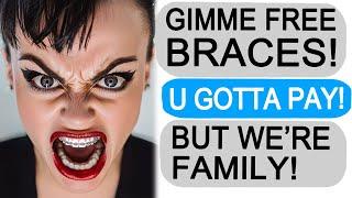 Karen Demands Free Braces Because We're 'Family!' - Reddit Stories