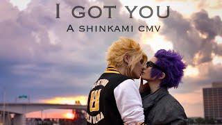 I Got You | A Shinkami CMV