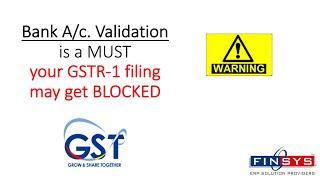 Bank validation  GSTR portal, GSTR 1 may get blocked