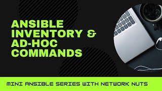 Ansible Inventory & Adhoc Commands | Mini Ansible Series