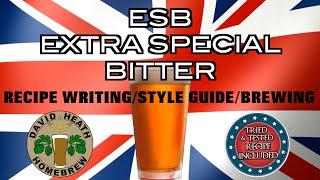 ESB Beer Brewing  Recipe Writing & Style Guide 