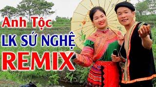 Hay tv - Anh Tộc - LK Nhạc Xứ Nghệ Remix Mới Đét - LK Nhạc Vùng Cao Disco Remix Căng Vỡ Loa