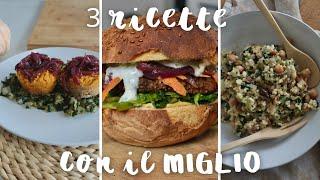 MILLET | 3 surprising recipes | Vegan 