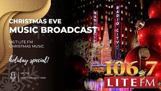 106.7 Lite FM Christmas Music LIVE Broadcast - Christmas Eve - WLTW