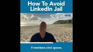 How To Avoid LinkedIn Jail