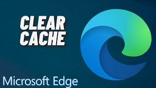 How to Clear Cache on Microsoft Edge