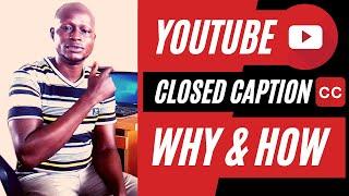 Easy Approach To Add Closed Captioning On Youtube