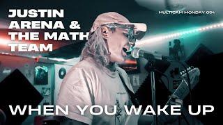 MultiCam Monday 054 - Justin Arena and The Math Team - When You Wake Up Live at the Ankle Pit