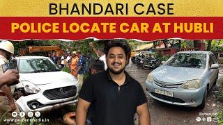 Bhandari Case: Police Trace Car Which Chased Bashudev’s Car