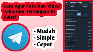 Cara Agar Foto Dan Video Telegram Tersimpan Di Galeri