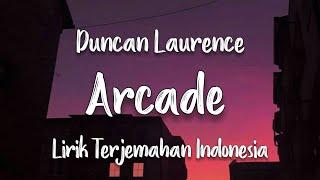 Arcade - Duncan Laurence | Lirik Terjemahan Indonesia |