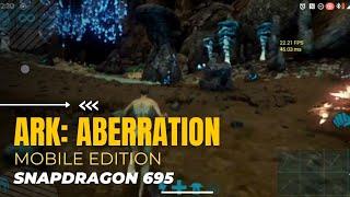 Ark Ultimate Mobile Edition: Aberration Gameplay on Snapdragon 695