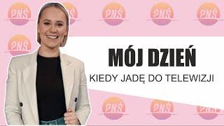 Jak wygląda mój dzień kiedy jadę to TELEWIZJI!