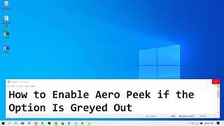 How to Enable Aero Peek if the Option Is Greyed Out