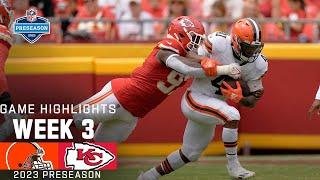 Cleveland Browns vs. Kansas City Chiefs | 2023 Preseason Week 3 Game Highlights