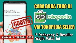 Cara Buka Toko di Tokopedia Seller Lewat HP Untuk Pemula [2023]