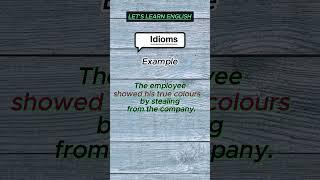 Let's learn ENGLISH : Idioms - to show one's true colours