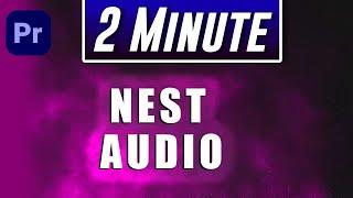 How to Nest Audio Tracks | QUICK AND EASY | adobe premiere pro tutorial
